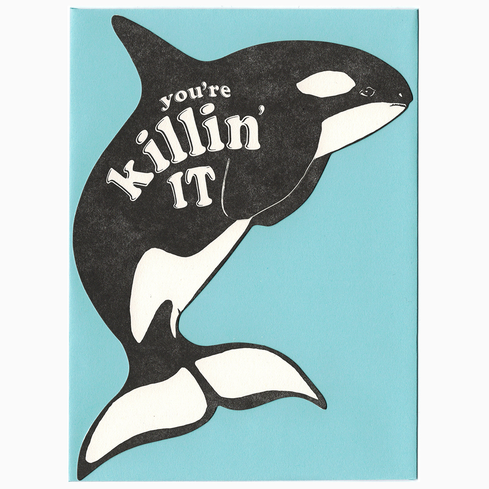 Blackbird Letterpress "you're killin' IT" シャチ メッセージカード