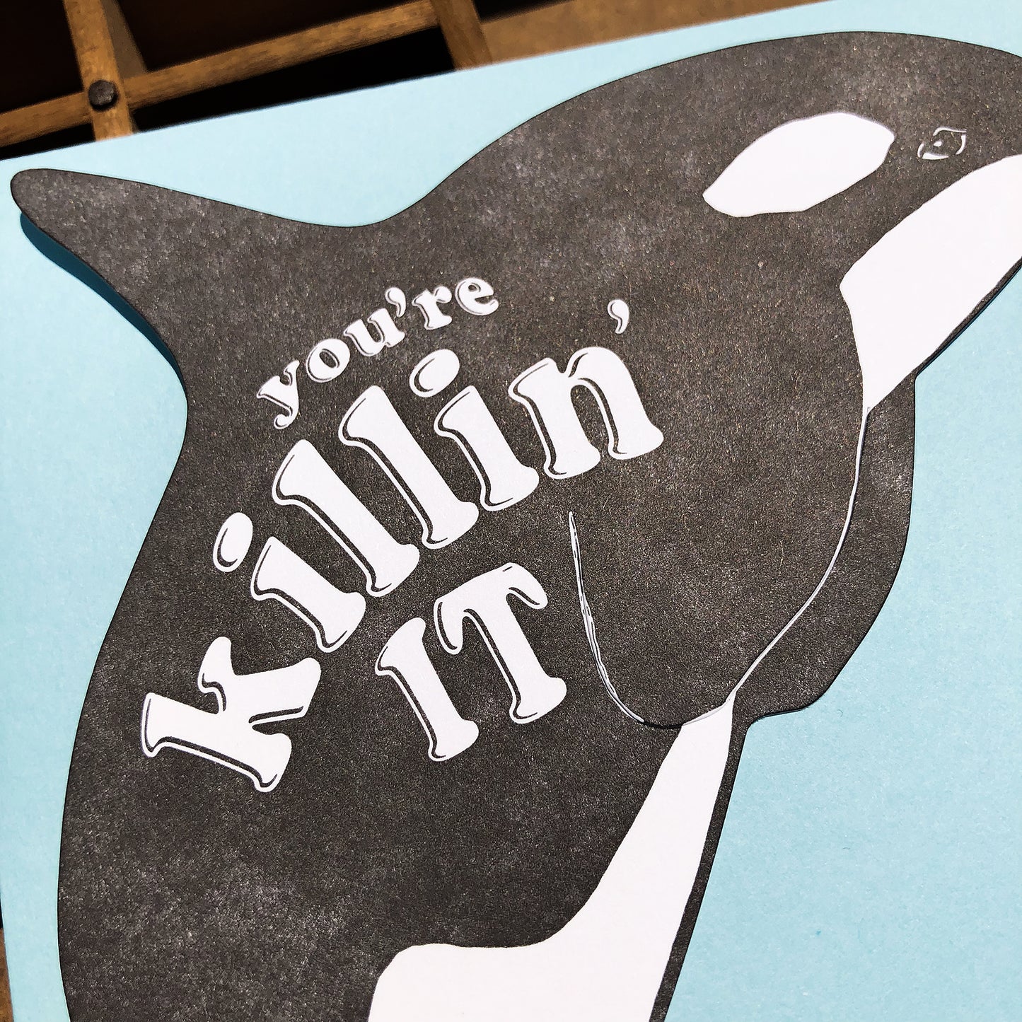 Blackbird Letterpress "you're killin' IT" シャチ メッセージカード